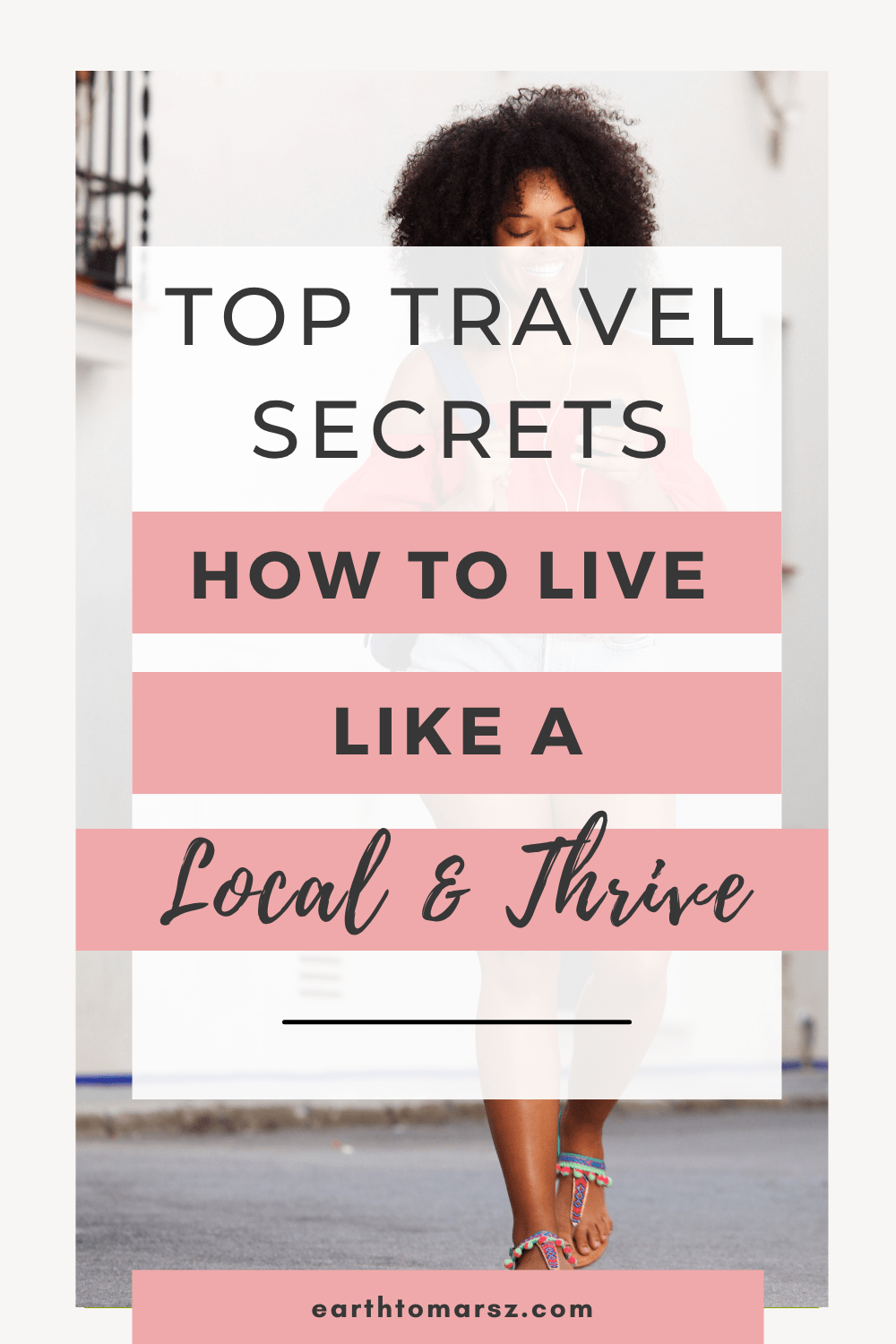 pinterest pin with text that says top travel tips how to live like a local and thrive
