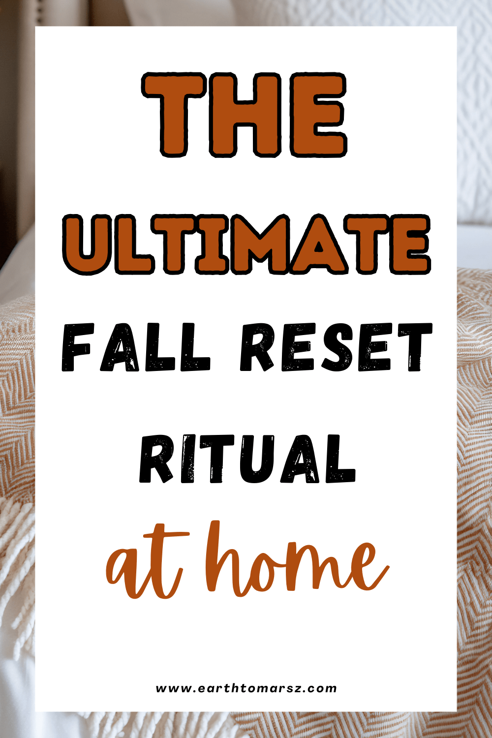 pinterest pin with text that says the ultimate fall reset ritual at home