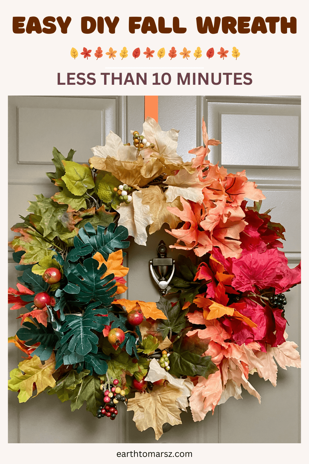 Pinterest pin with image of a colorful fall wreath with text that says easy diy fall wreath, less than 10 minutes